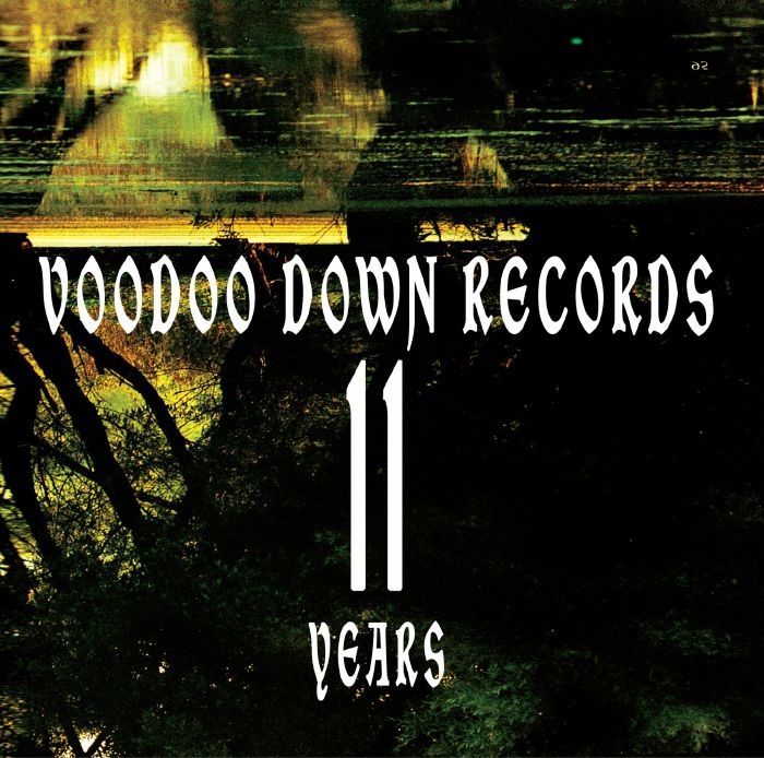 11 Years Voodoo Down Records