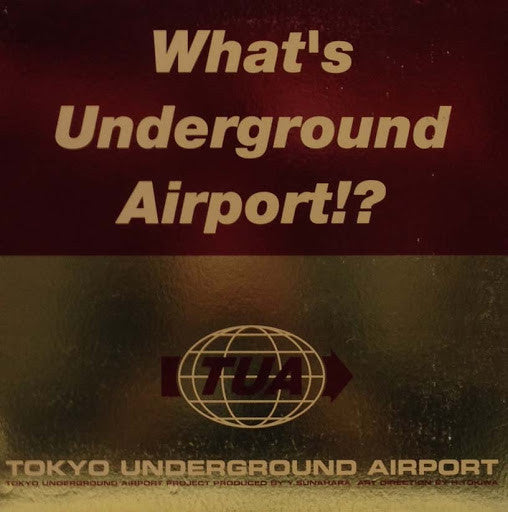 TOKYO UNDERGROUND AIRPORT - WHAT'S UNDERGROUND AIRPORT!? – T.E.Q