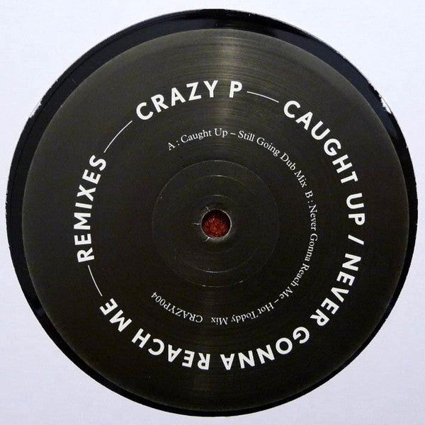 Caught Up / Never Gonna Reach Me - Remixes