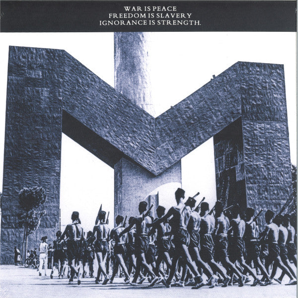 War Is Peace, Freedom Is Slavery, Ignorance Is Strength