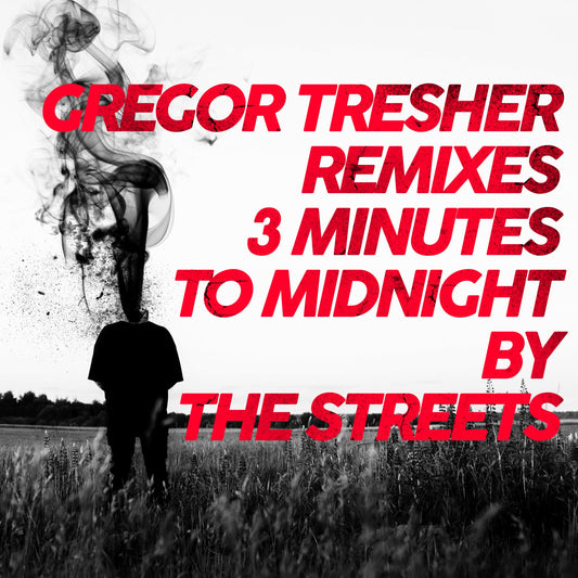 3 MINUTES TO MIDNIGHT (GREGOR TRESHER REMIXES)