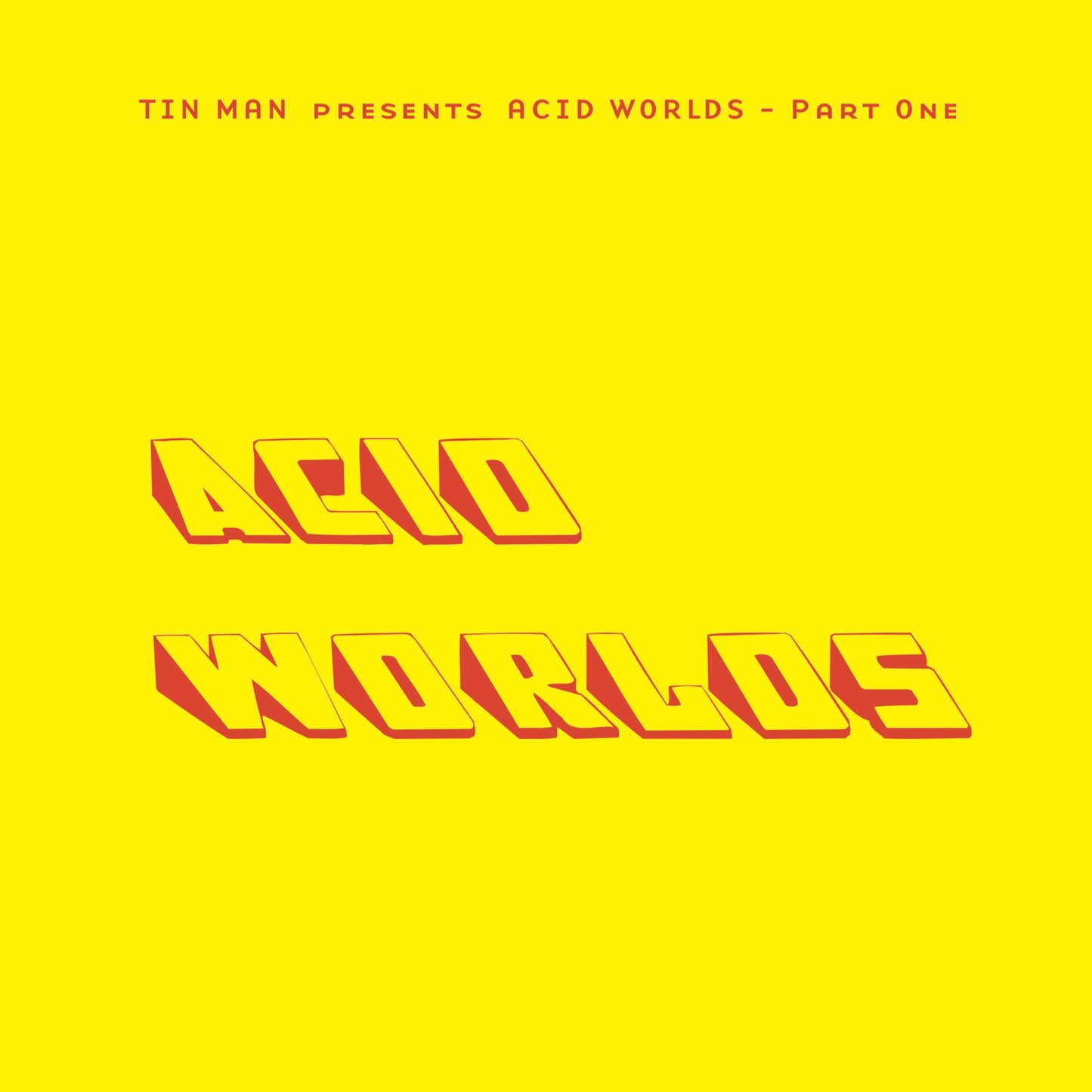 Acid Worlds Part One