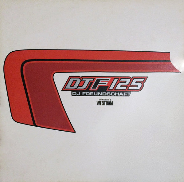 DJF 125 - DJ Freundschaft (Electro Selected by Westbam)