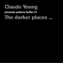 Pattern Buffer 01: The Darker Places...