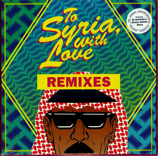 To Syria, with Love (Remixes)