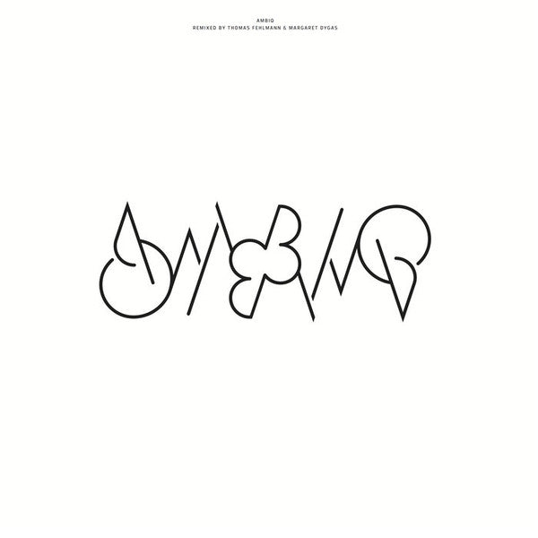 Ambiq 2 Remixed: Thomas Fehlmann & Margaret Dygas