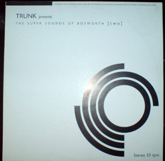 Trunk Presents The Super Sounds Of Bosworth Two