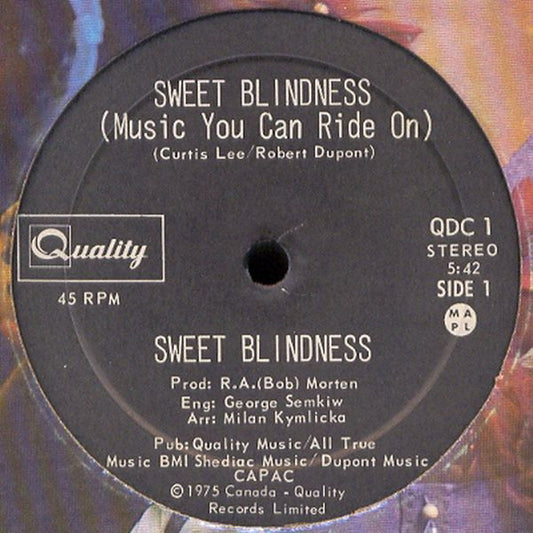 Sweet Blindness (Music You Can Ride On) / Quebec