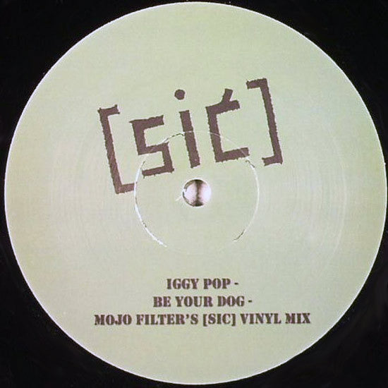 Be Your Dog (Mojo Filter's [SIC] Vinyl Mix)