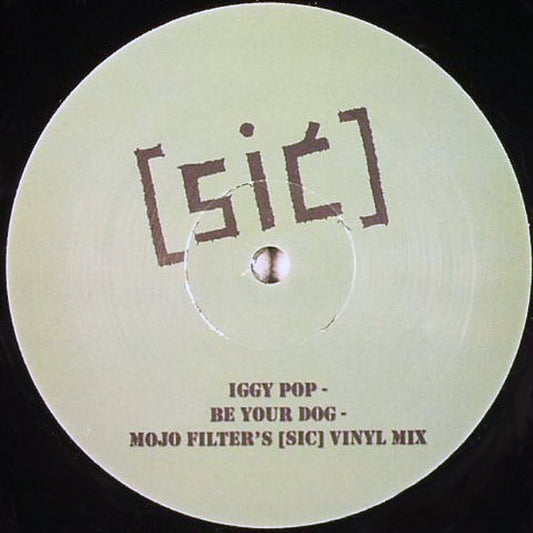 Be Your Dog (Mojo Filter's [SIC] Vinyl Mix)