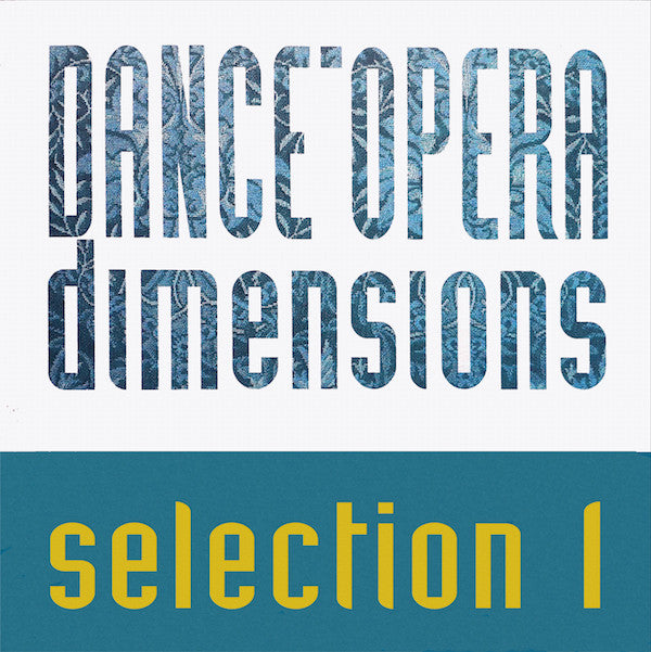 Dance Opera Dimensions - Selection 1