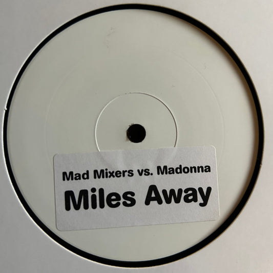 Miles Away (Mad Mixers vs Madonna)