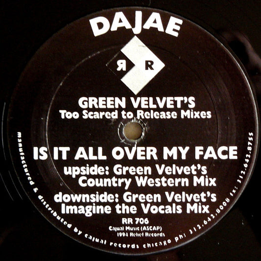 Is It All Over My Face (Green Velvet's Too Scared To Release Mixes)