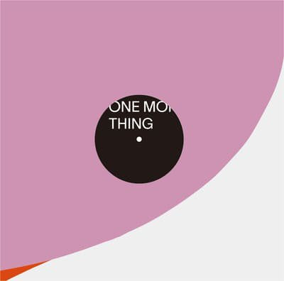 ONE MORE THING (SECOND PART)