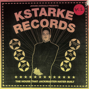 Kstarke Records (The House That Jackmaster Hater Built) (Pt. 2)