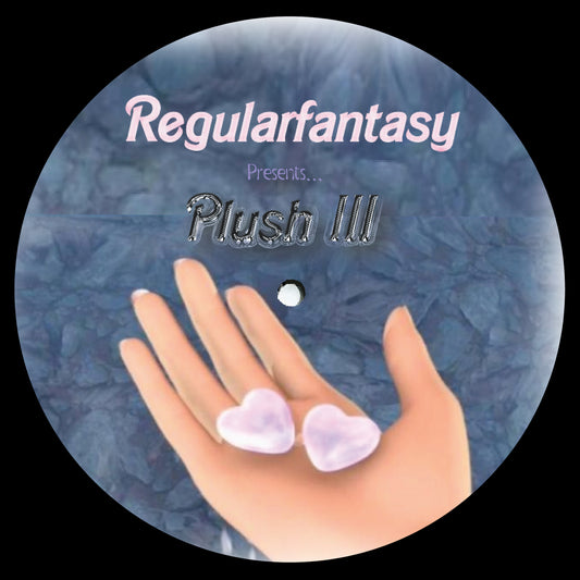 REGULAR FANTASY PRESENTS: PLUSH III